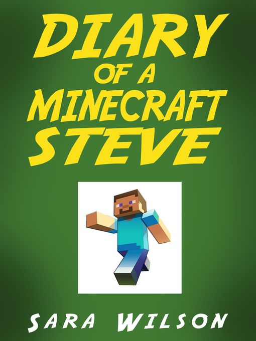 Title details for Diary of a Minecraft Steve by Sara Wilson - Wait list
